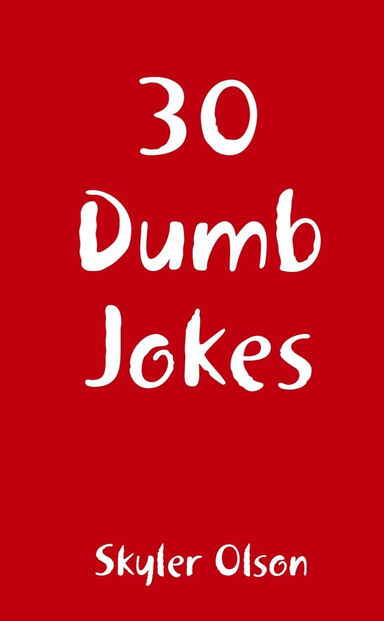 30 Dumb Jokes