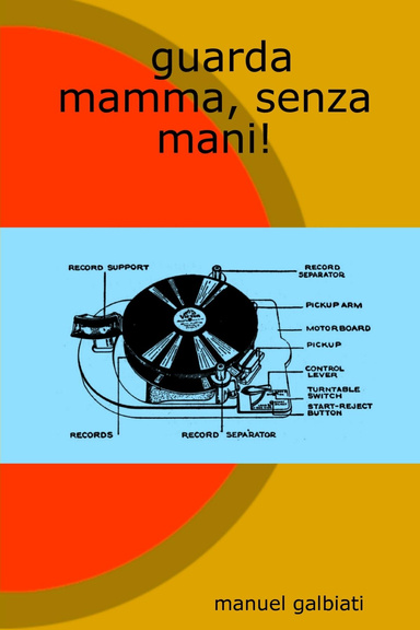 guarda mamma, senza mani!