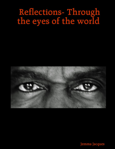 Reflections- Through the eyes of the world