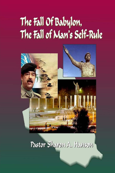 The Fall of Babylon , The Fall of Man's Self Rule