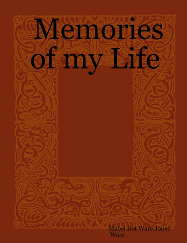 Memories of my Life