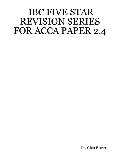 IBC FIVE STAR REVISION SERIES FOR ACCA PAPER 2.4