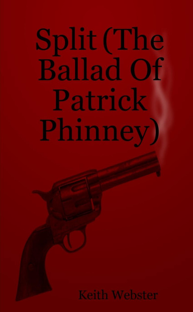 Split (The Ballad Of Patrick Phinney)