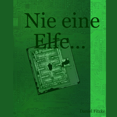 Nie eine Elfe...