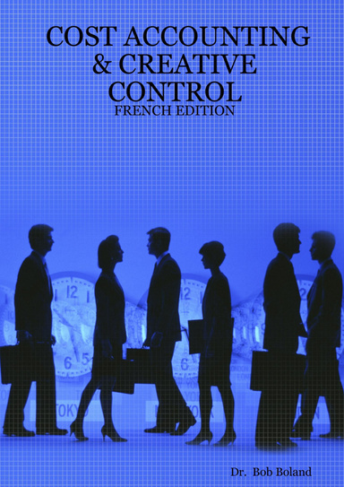 COST ACCOUNTING & CREATIVE CONTROL -  FRENCH EDITION