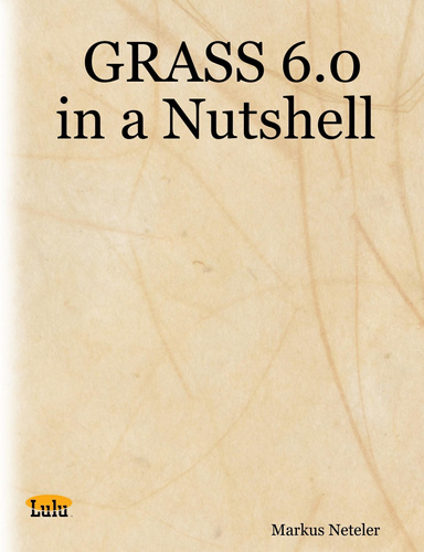 GRASS 6.0 in a Nutshell
