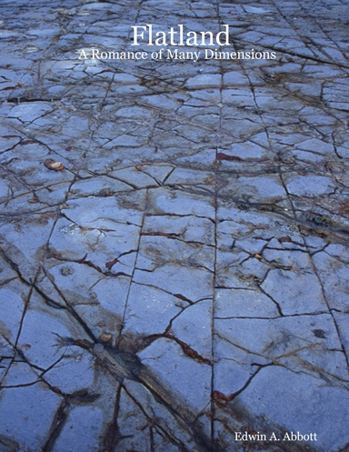 Flatland: A Romance of Many Dimensions