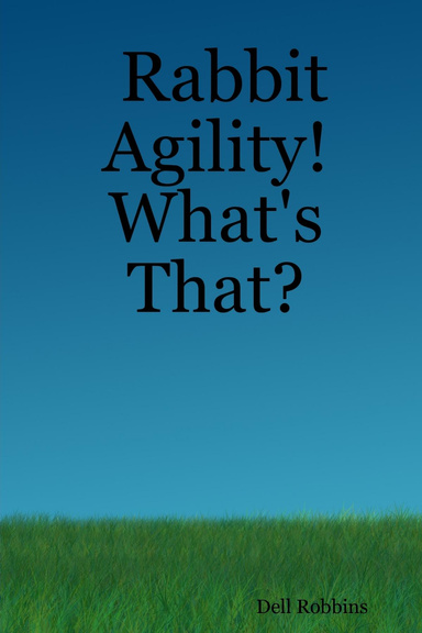 Rabbit Agility!  What's That?