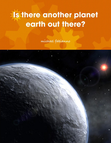 Is there another planet earth out there?
