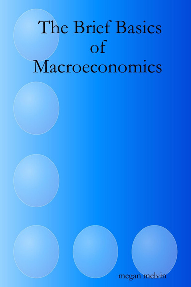 The Brief Basics of Macroeconomics