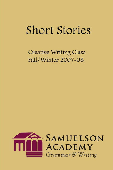 Samuelson Academy Short Fiction - Fall/Winter 07-08