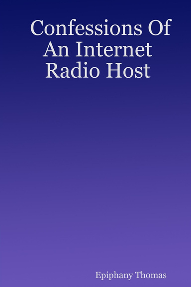 Confessions Of An Internet Radio Host