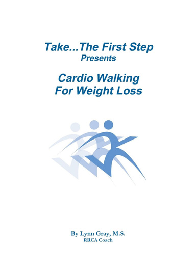 Take...The First Step Presents Cardio Walking For Weight Loss