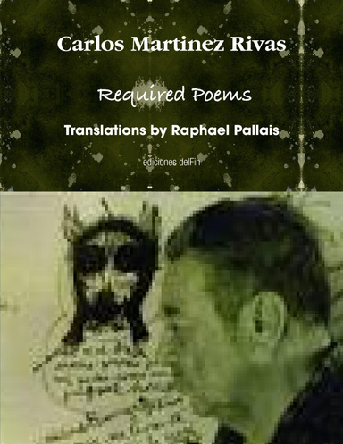 Carlos Martinez Rivas Required Poems
