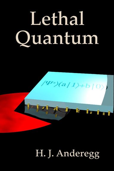 Lethal Quantum
