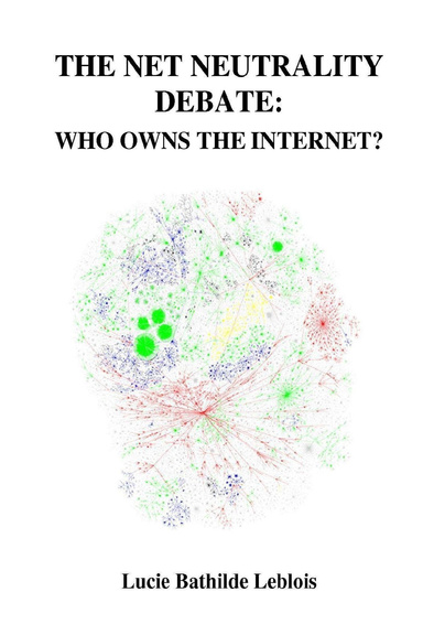 The Net Neutrality Debate: Who Owns the Internet?