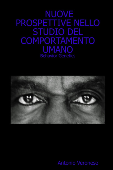 NUOVE PROSPETTIVE NELLO STUDIO DEL COMPORTAMENTO UMANO: Behavior Genetics