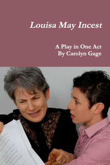 Louisa May Incest: A Play in One Act