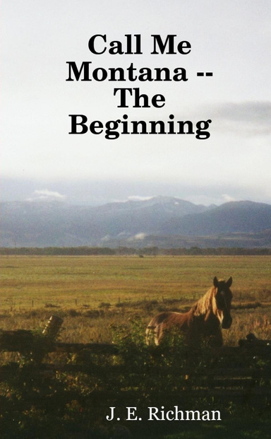 Call Me Montana -- The Beginning