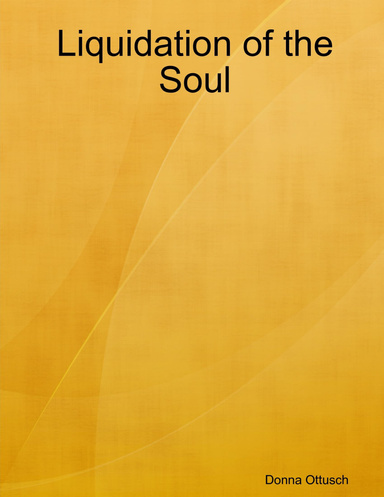 Liquidation of the Soul