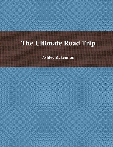 The Ultimate Road Trip