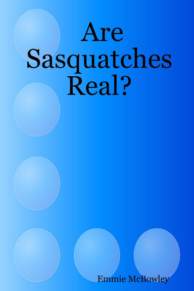 Are Sasquatches Real?