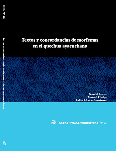 Textos y concordancias de morfemas en el quechua ayacuchano (DEL N° 12)