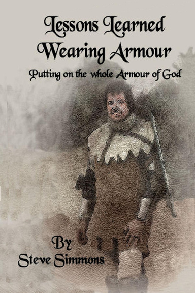 Lessons Learned Wearing Armour