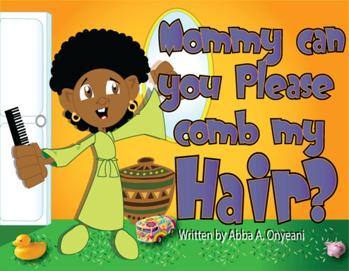Mommy can you please comb my hair?