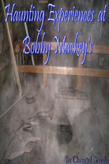 Haunting Experiences at Bobby Mackey's