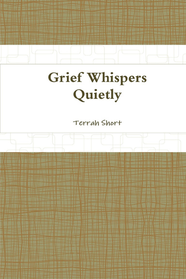 Grief Whispers Quietly