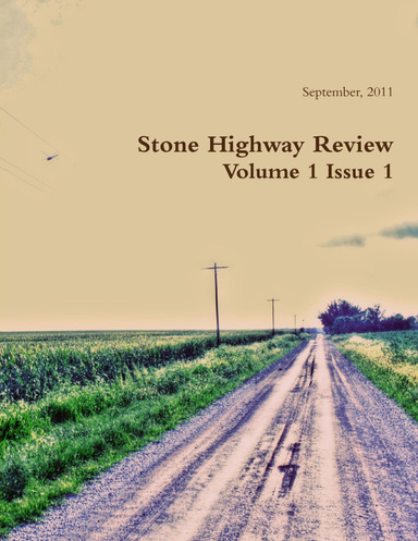 Stone Highway Review Volume 1 Issue 1