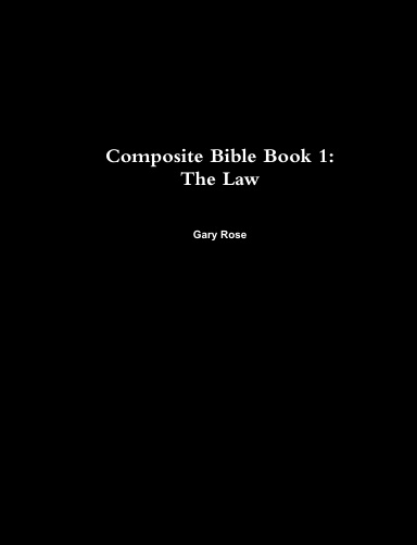 Composite Bible Book 1: The Law