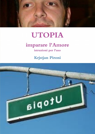 UTOPIA - imparare l'Amore - istruzioni per l'uso