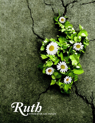 Ruth: A Study of Life, Loss, and Love