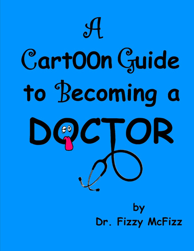 A Cartoon Guide to Becoming a Doctor