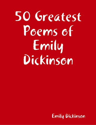 50 Greatest Poems of Emily Dickinson