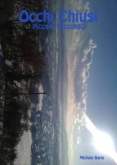 Occhi Chiusi: piccolo racconto
