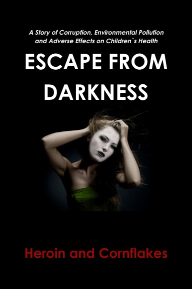 Escape from Darkness: A Story of Corruption, Environmental Pollution and Adverse Effects on Children`s Health