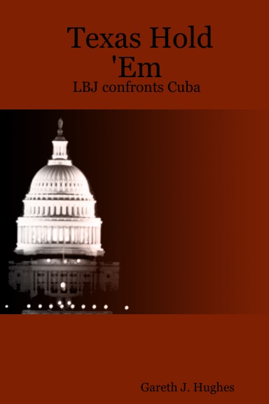 Texas Hold 'Em:  LBJ confronts Cuba