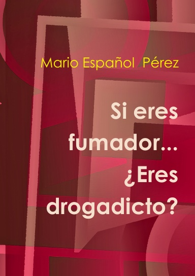 Si eres fumador... ¿Eres drogadicto?
