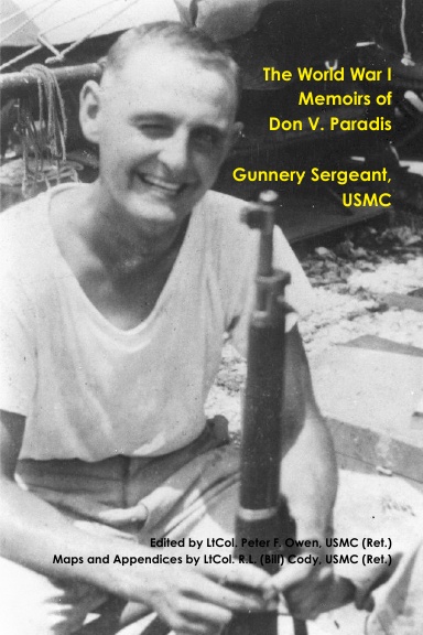The World War I Memoirs of Don V. Paradis, Gunnery Sergeant, USMC