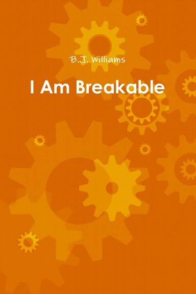 I Am Breakable