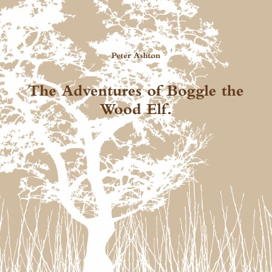 The Adventures of Boggle the Wood Elf.