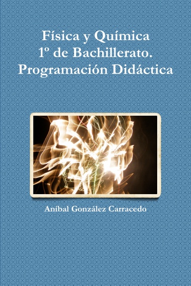 Física y Química 1º de Bachillerato. Programación Didáctica