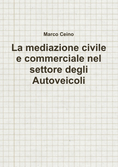 La mediazione civile e commerciale nel settore degli Autoveicoli