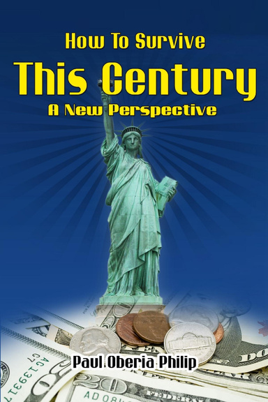 How to Survive This Century: A New Perspective