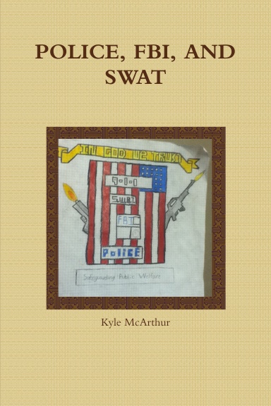 POLICE, FBI, AND SWAT