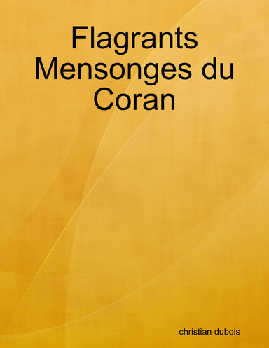 Flagrants Mensonges du Coran