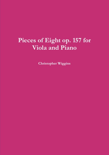 Pieces of Eight op. 157 for Viola and Piano